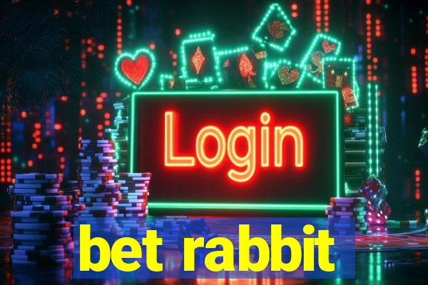 bet rabbit